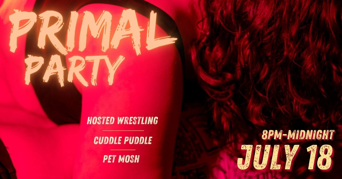 Primal Party - July 18